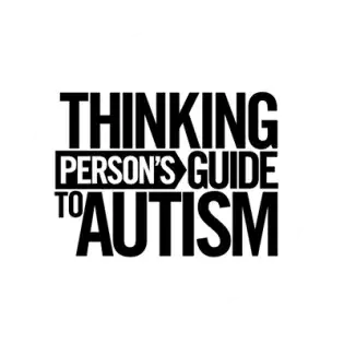 Thinking Person's Guide to Autism